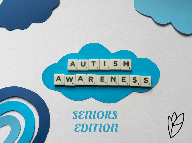 Autism awareness - SENIORS EDITION